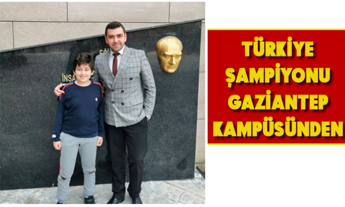 TÜRKİYE ŞAMPİYONU GAZİANTEP KAMPÜSÜNDEN