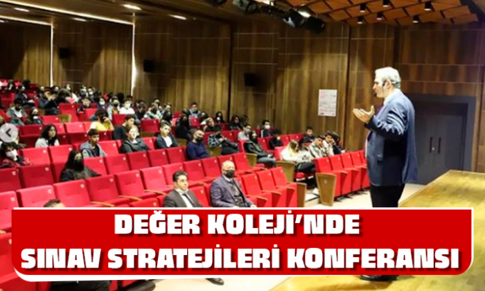 DEĞER KOLEJİ'NDE SINAV STRATEJİLERİ KONFERANSI