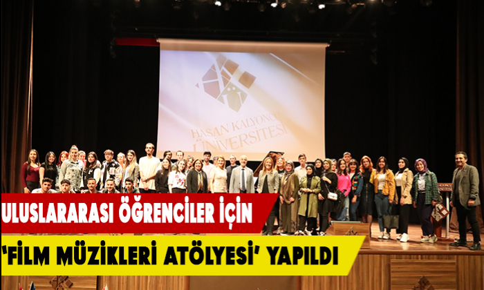 Uluslararası öğrenciler için ‘Film Müzikleri Atölyesi’ yapıldı