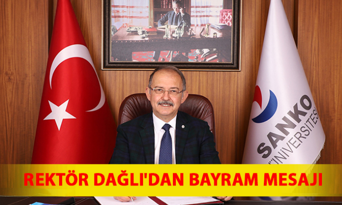 REKTÖR DAĞLI'DAN BAYRAM MESAJI