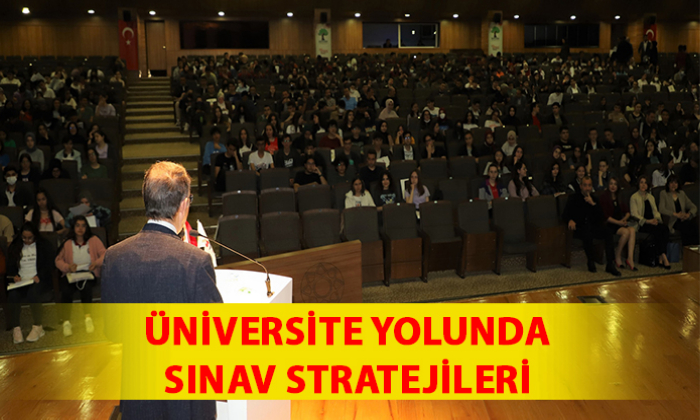ÜNİVERSİTE YOLUNDA SINAV STRATEJİLERİ 