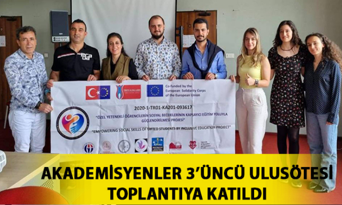 AKADEMİSYENLER 3’ÜNCÜ ULUSÖTESİ TOPLANTIYA KATILDI