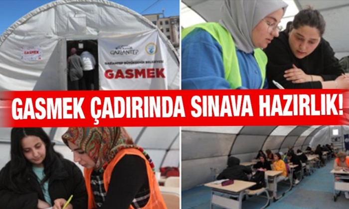    GASMEK çadırında sınava hazırlık!