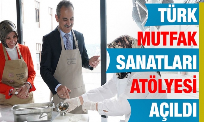 Türk Mutfak Sanatları Atölyesi açıldı