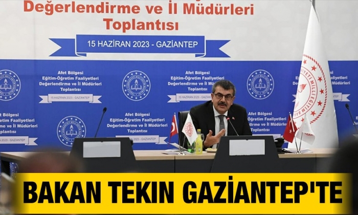 Bakan Tekin Gaziantep'te