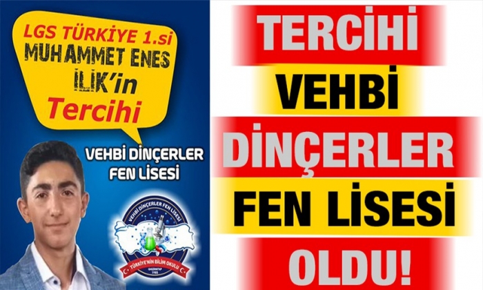 Tercihi Vehbi Dinçerler Fen Lisesi oldu!