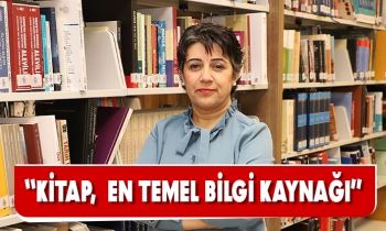  “KİTAP,  EN TEMEL BİLGİ KAYNAĞI”
