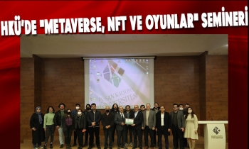 HKÜ’de "Metaverse, NFT ve Oyunlar" Semineri