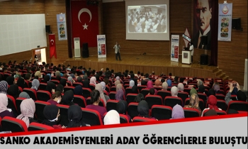 SANKO ÜNİVERSİTESİ AKADEMİSYENLERİ ADAY ÖĞRENCİLERLE BULUŞTU