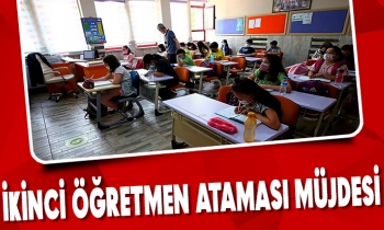 İKİNCİ ÖĞRETMEN ATAMASI YAPILACAK