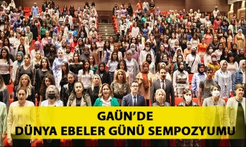 GAÜN’DE DÜNYA EBELER GÜNÜ SEMPOZYUMU