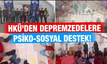    HKÜ’den depremzedelere Psiko-Sosyal Destek!