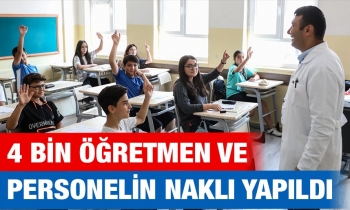 4 bin öğretmen ve personelin nakli yapıldı
