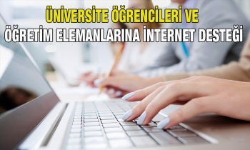 ​Depremden etkilenen üniversite öğrencileri ve öğretim elemanlarına internet desteği