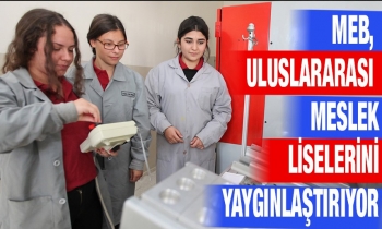 MEB, uluslararası meslek liselerini yaygınlaştırıyor