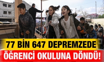 77 bin 647 depremzede öğrenci okuluna döndü!
