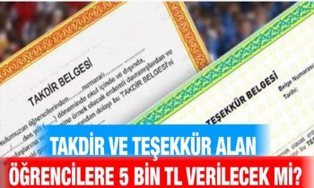 Takdir ve teşekkür alan öğrencilere 5 bin TL verilecek mi?