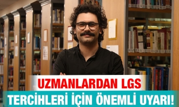 Uzmanlardan LGS tercihleri için önemli uyarı!